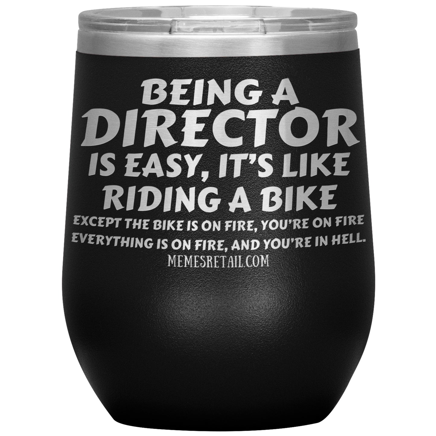 Being a director is easy, it's like riding a bike... Tumblers