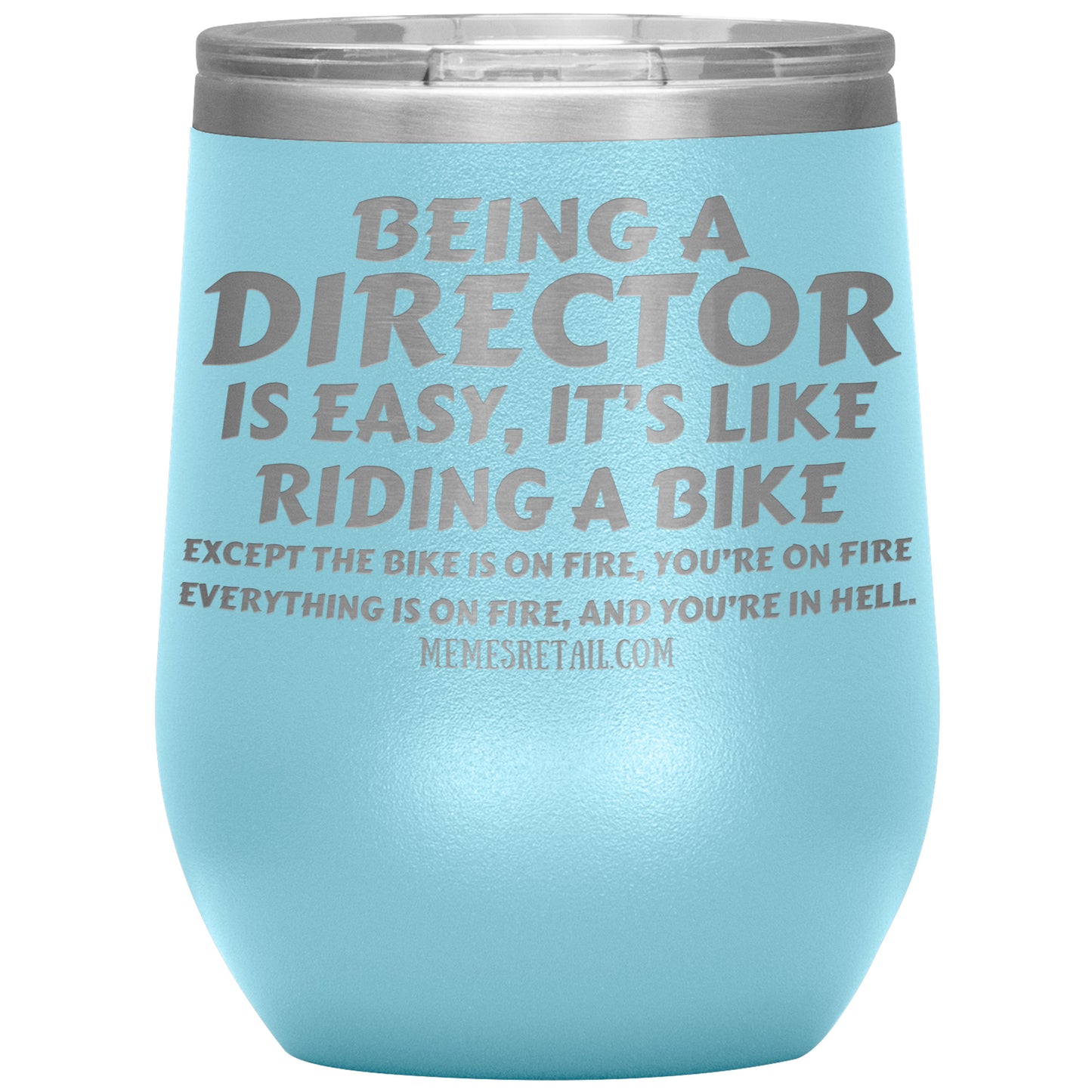 Being a director is easy, it's like riding a bike... Tumblers