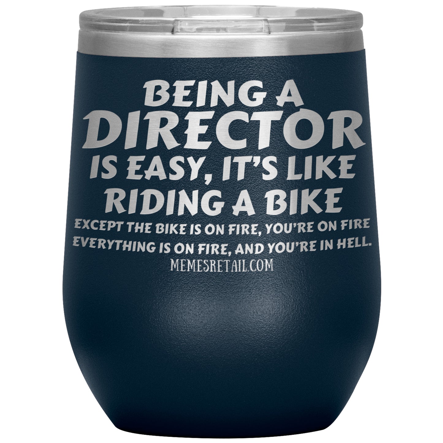 Being a director is easy, it's like riding a bike... Tumblers