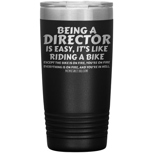 Being a director is easy, it's like riding a bike... Tumblers