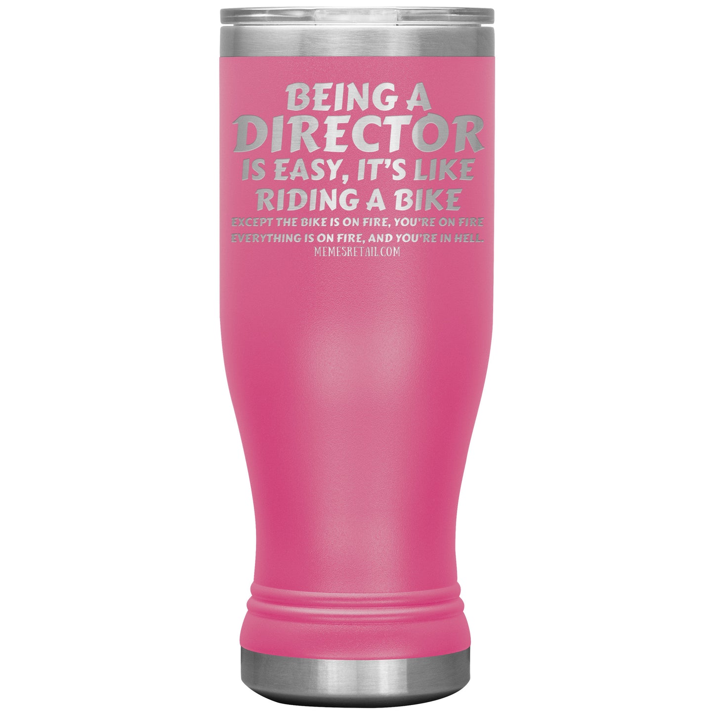 Being a director is easy, it's like riding a bike... Tumblers