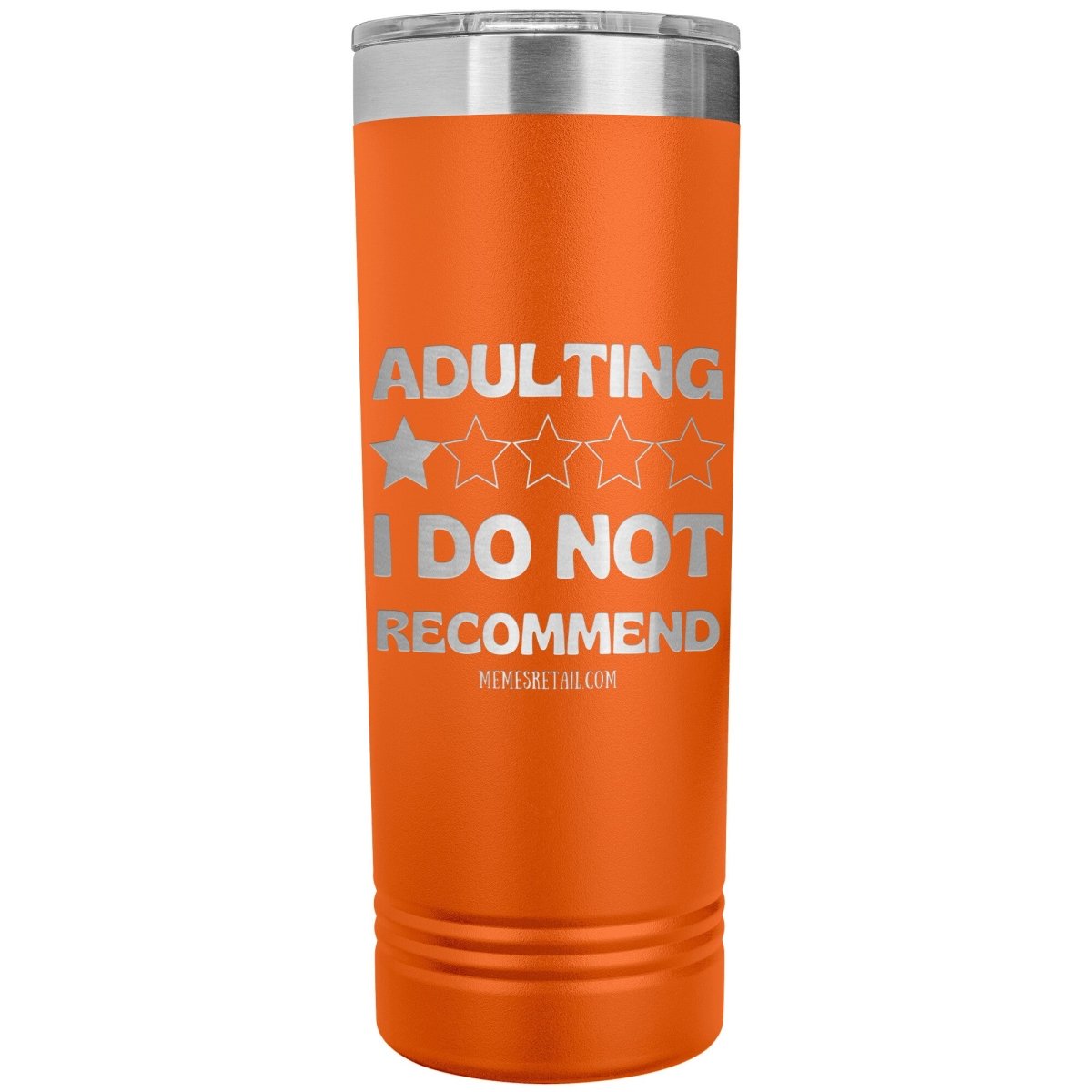 Adulting, 1 Star, I do not Recommend 22oz Skinny Tumblers, Orange - MemesRetail.com