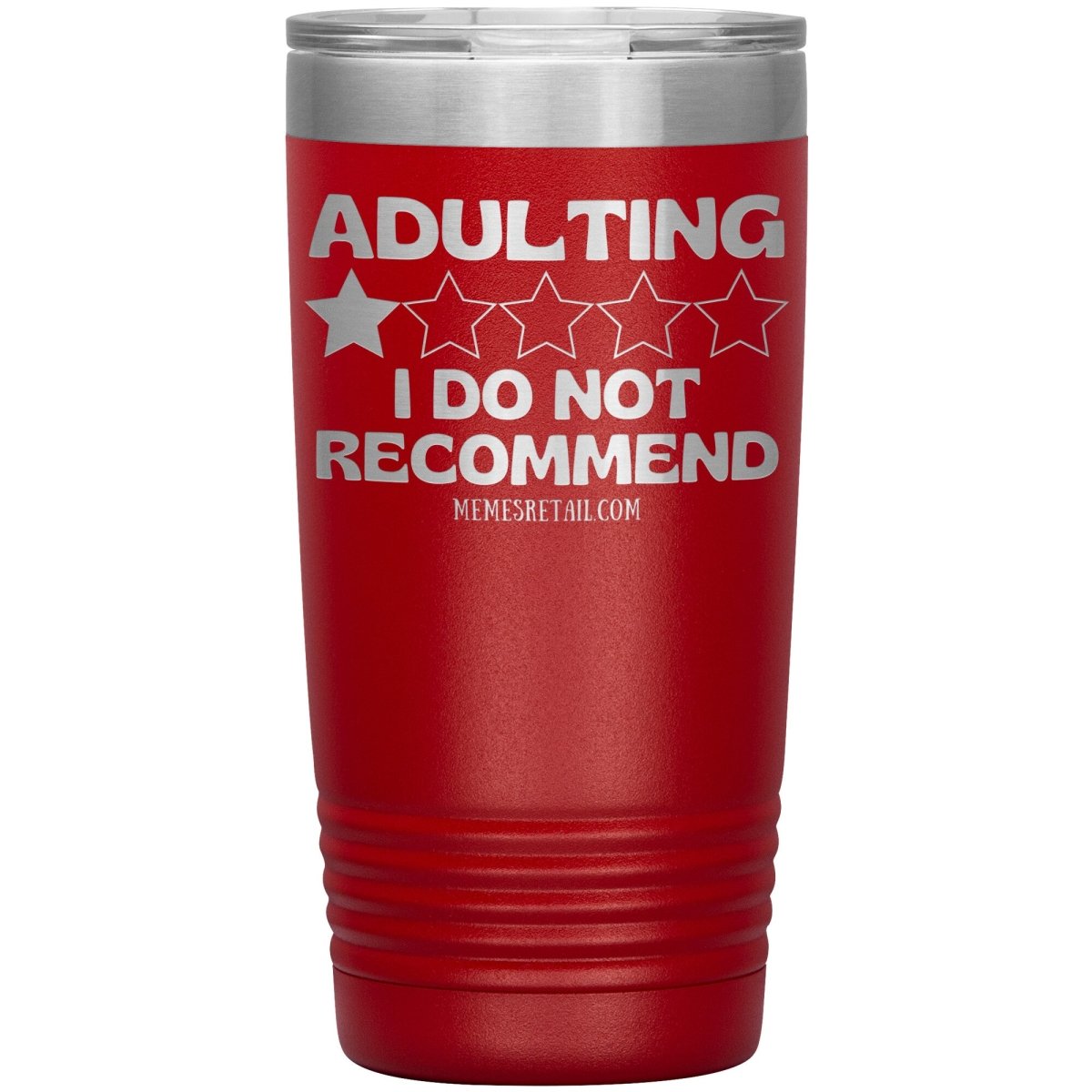 Adulting, I Do Not Recommend 12oz, 20oz, & 30oz Tumblers, 20oz Insulated Tumbler / Red - MemesRetail.com