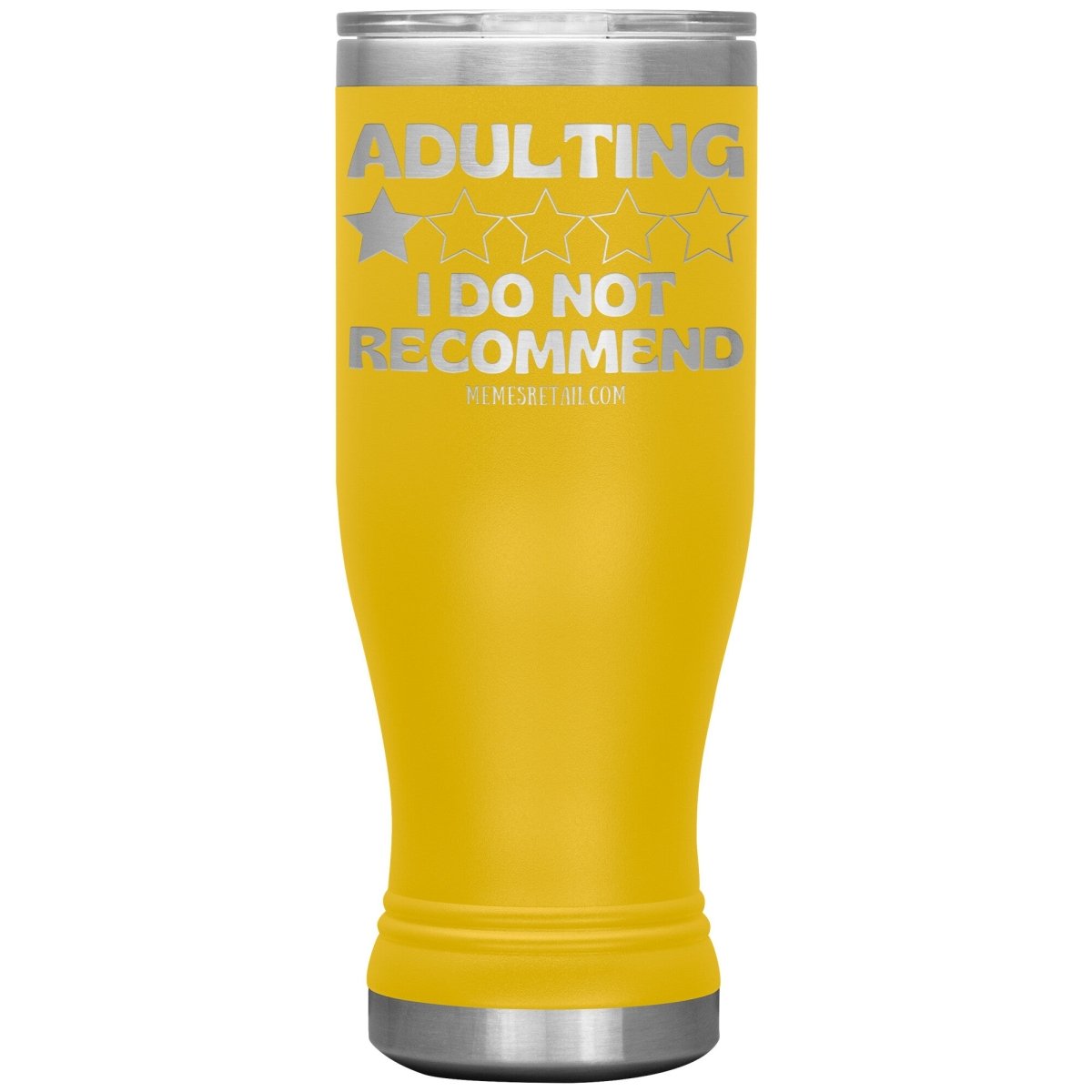 Adulting, I Do Not Recommend 12oz, 20oz, & 30oz Tumblers, 20oz BOHO Insulated Tumbler / Yellow - MemesRetail.com
