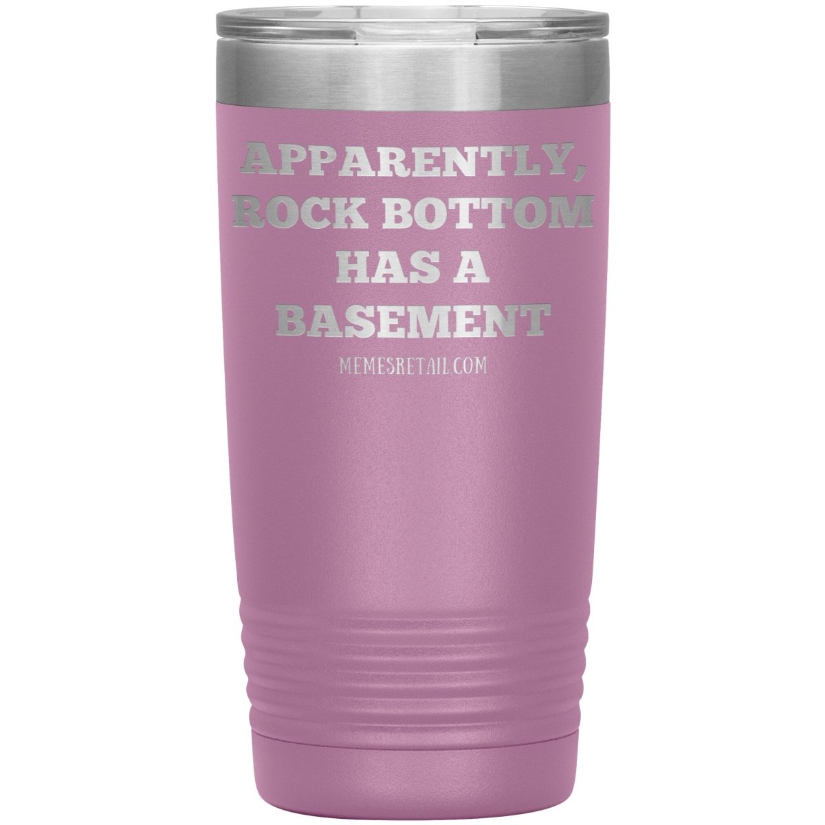 Apparently, Rock Bottom has a Basement Tumblers, 20oz Insulated Tumbler / Light Purple - MemesRetail.com