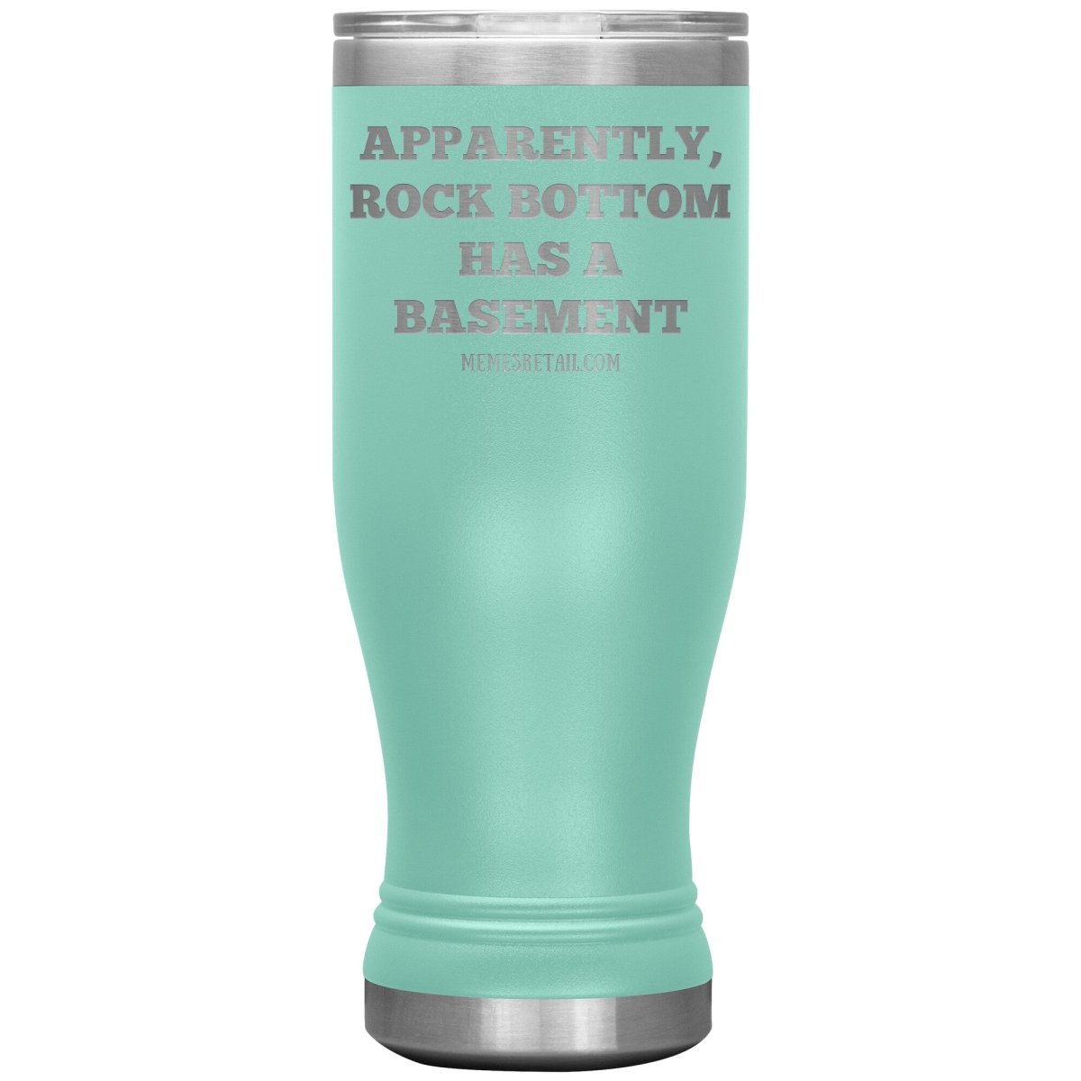 Apparently, Rock Bottom has a Basement Tumblers, 20oz BOHO Insulated Tumbler / Teal - MemesRetail.com
