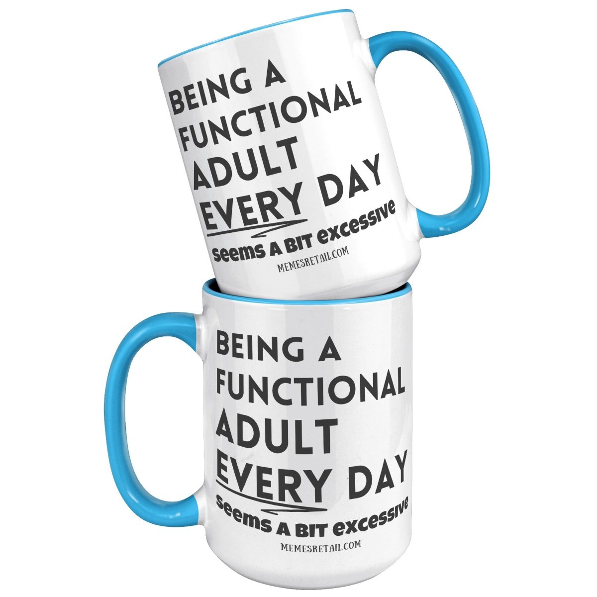 Being a functional adult 11oz & 15oz mugs - Memes Retail