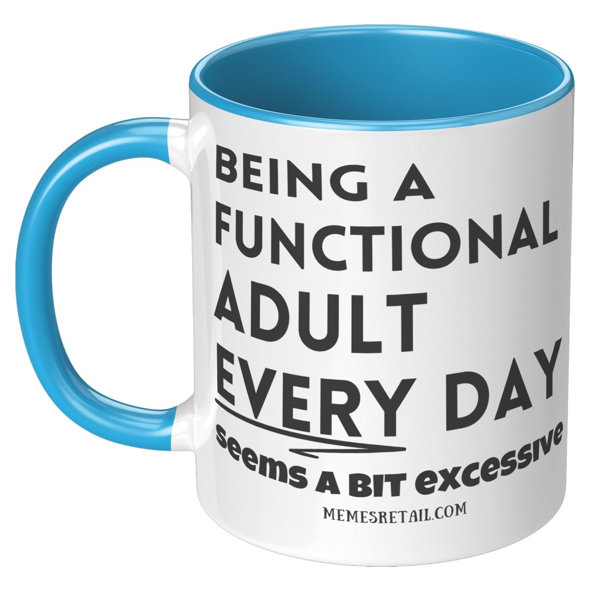 Being a functional adult 11oz & 15oz mugs - Memes Retail