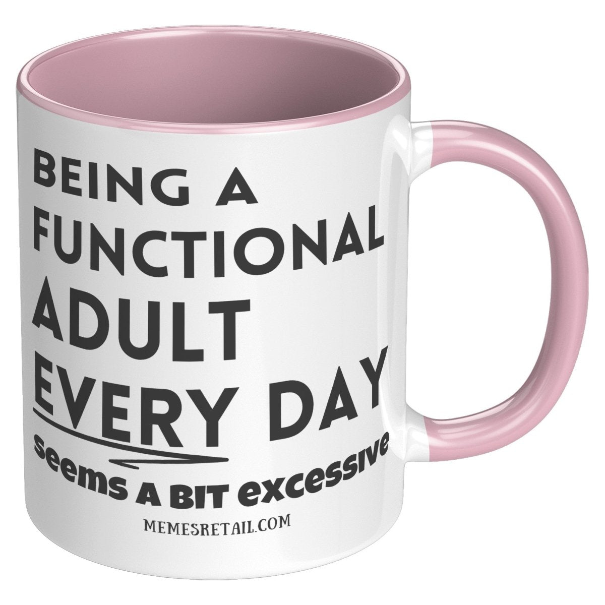 Being a functional adult 11oz & 15oz mugs - Memes Retail