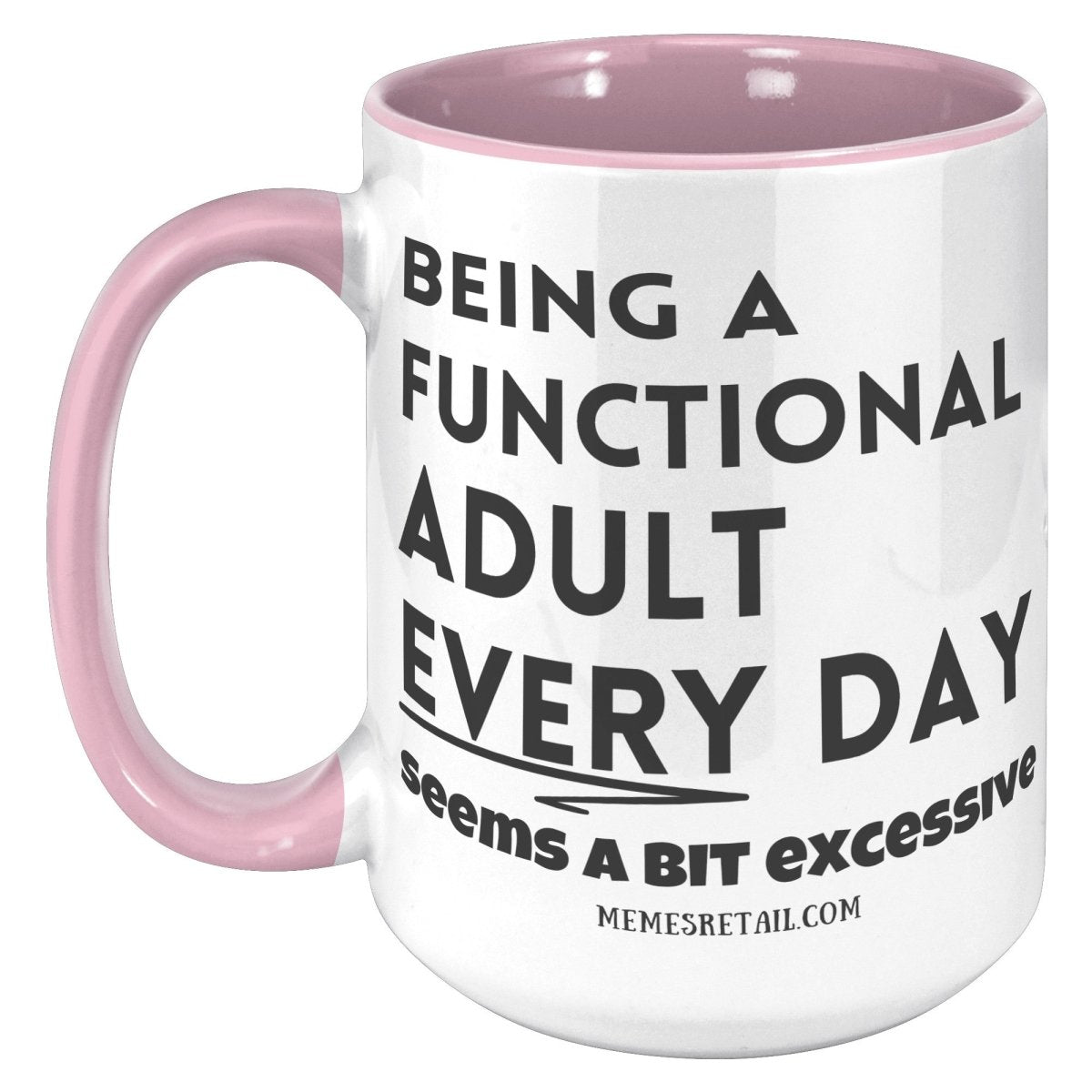 Being a functional adult 11oz & 15oz mugs - Memes Retail