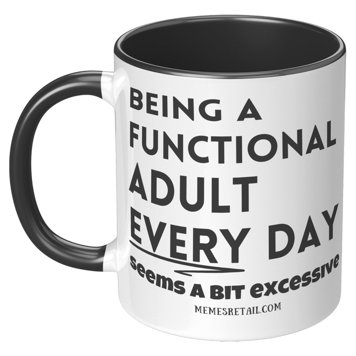 Being a functional adult 11oz & 15oz mugs - Memes Retail