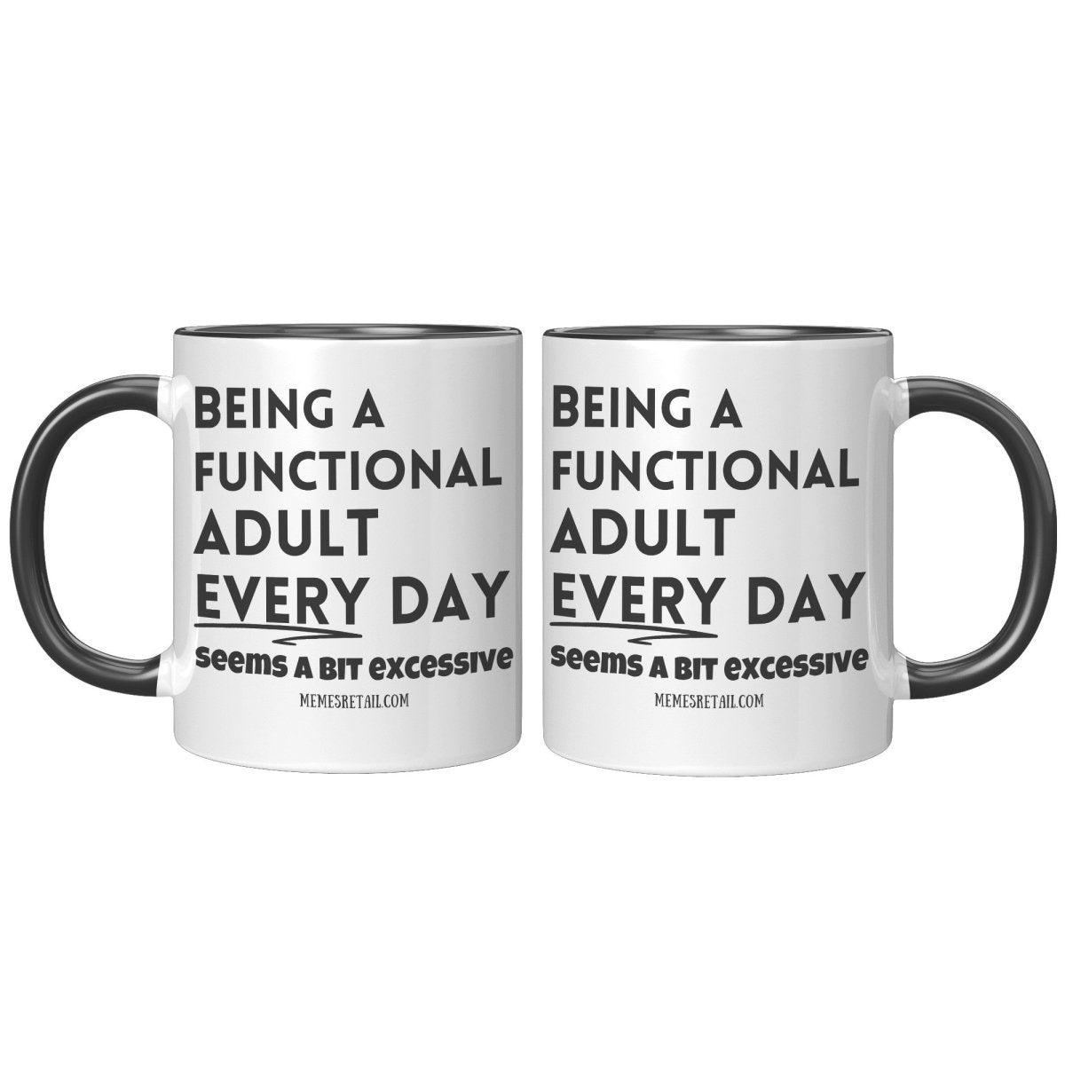 Being a functional adult 11oz & 15oz mugs - Memes Retail