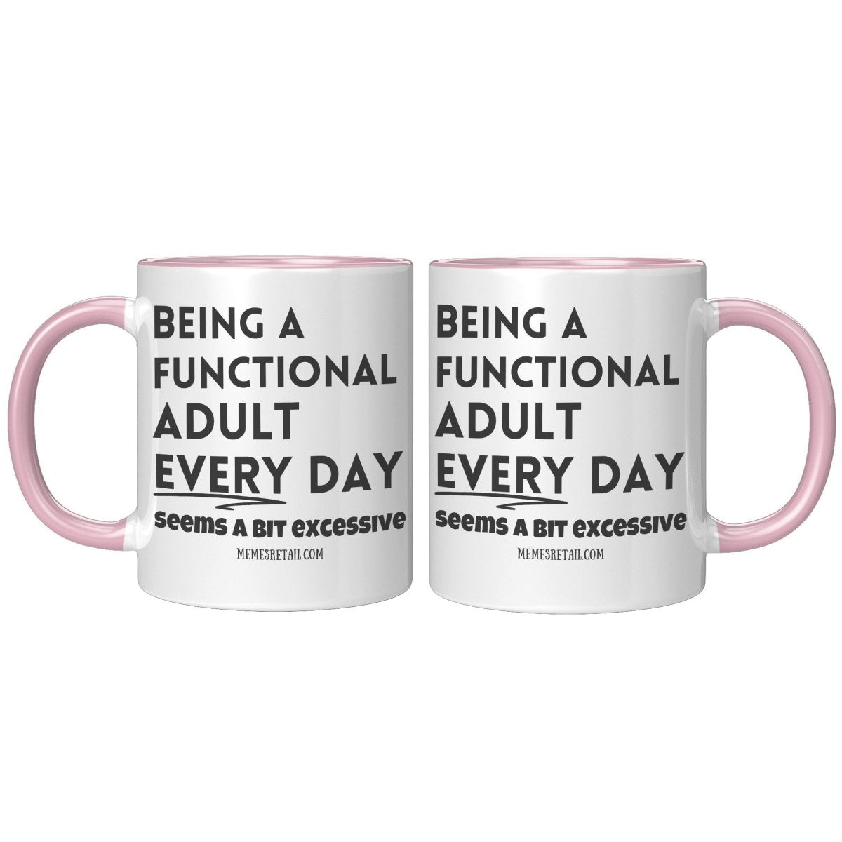 Being a functional adult 11oz & 15oz mugs - Memes Retail