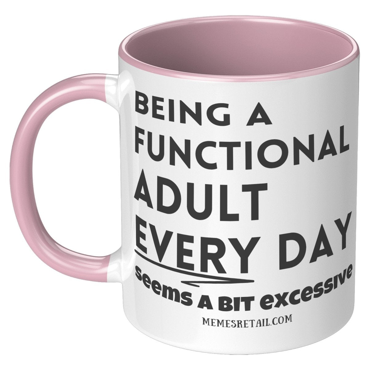 Being a functional adult 11oz & 15oz mugs - Memes Retail
