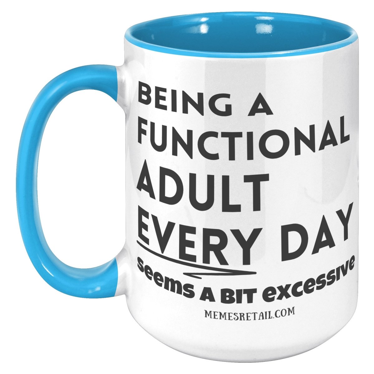 Being a functional adult 11oz & 15oz mugs - Memes Retail