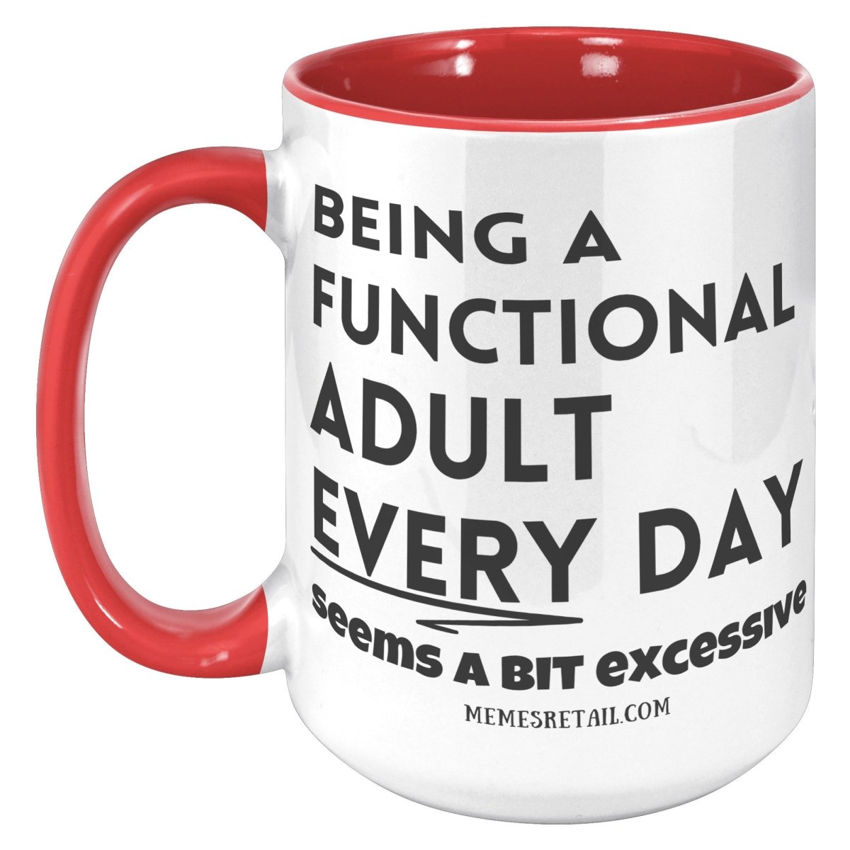 Being a functional adult 11oz & 15oz mugs - Memes Retail