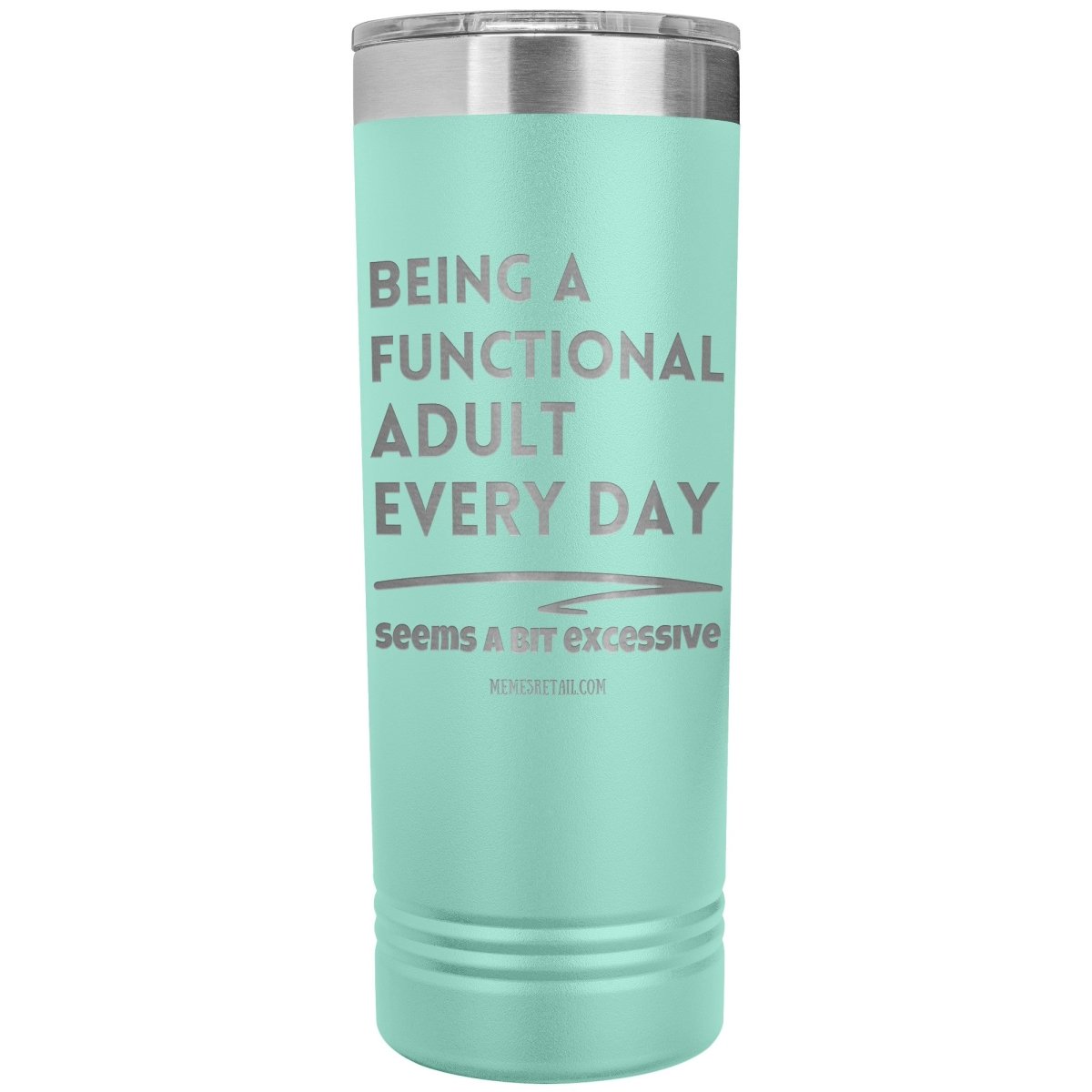 Being a Functional Adult Seems a bit excessive - Memes Retail