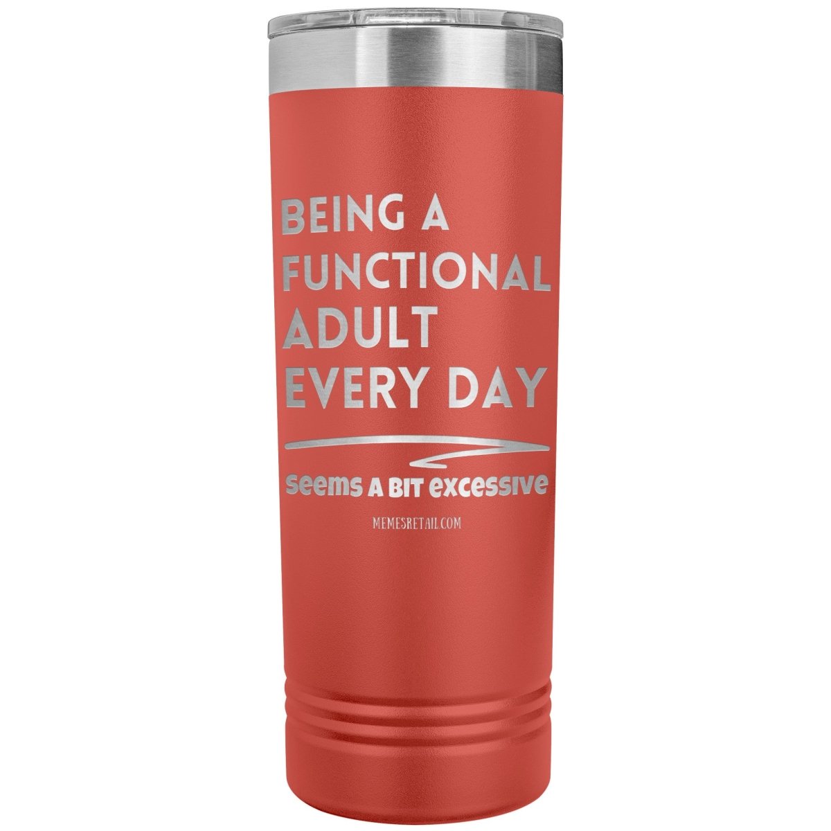 Being a Functional Adult Seems a bit excessive - Memes Retail