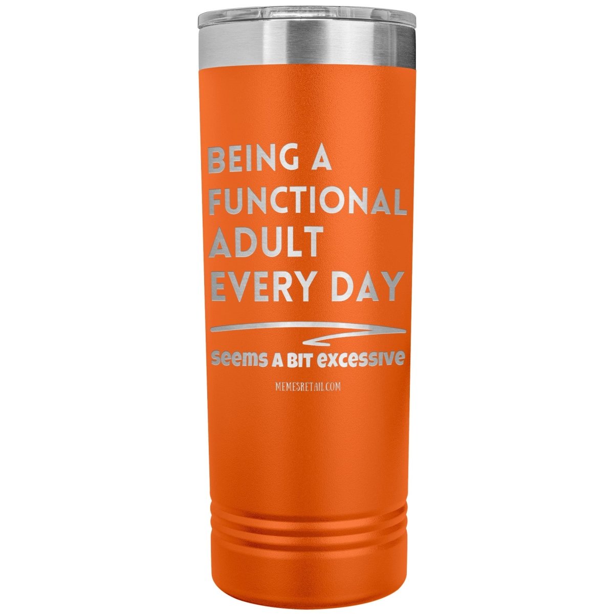 Being a Functional Adult Seems a bit excessive - Memes Retail