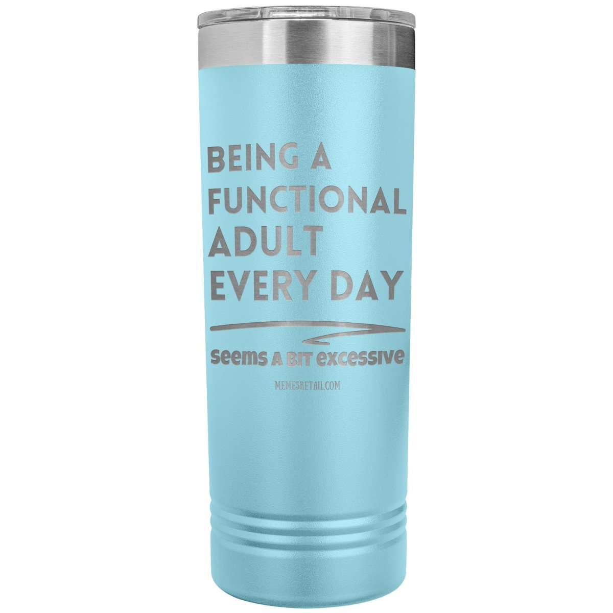 Being a Functional Adult Seems a bit excessive - Memes Retail