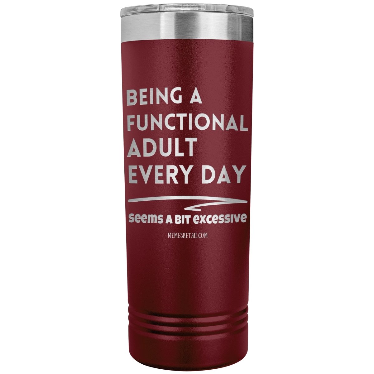 Being a Functional Adult Seems a bit excessive - Memes Retail
