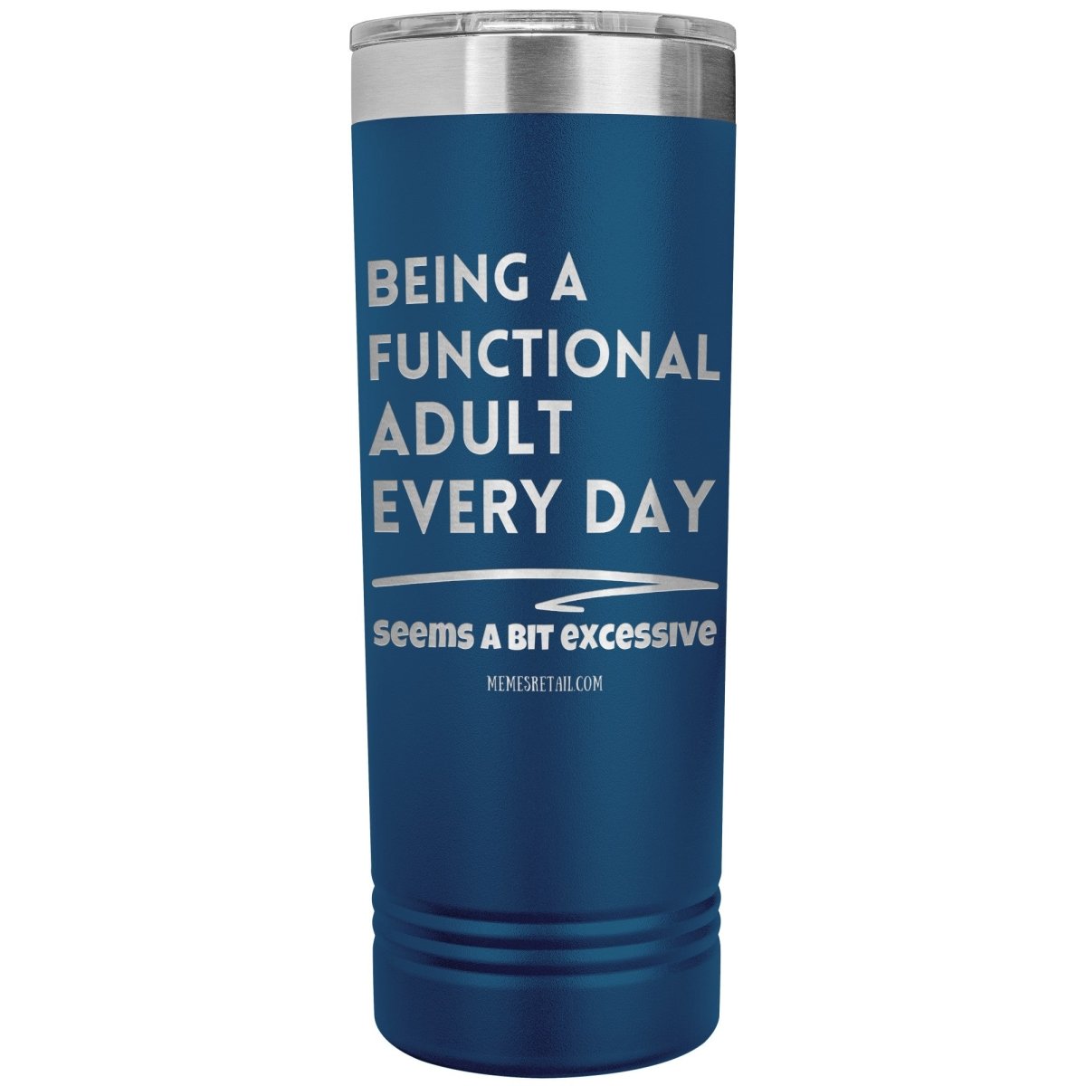 Being a Functional Adult Seems a bit excessive - Memes Retail