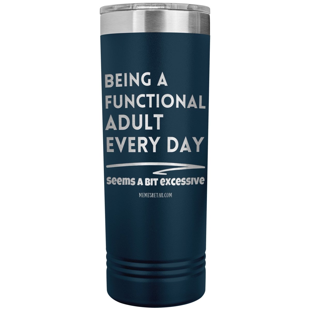 Being a Functional Adult Seems a bit excessive - Memes Retail