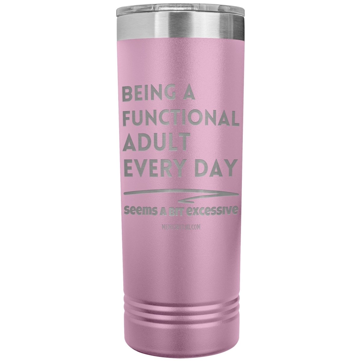 Being a Functional Adult Seems a bit excessive - Memes Retail