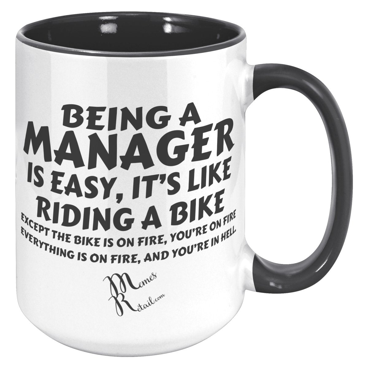 Being A Manager is Easy 11oz, 15oz White, Black Mugs, - MemesRetail.com