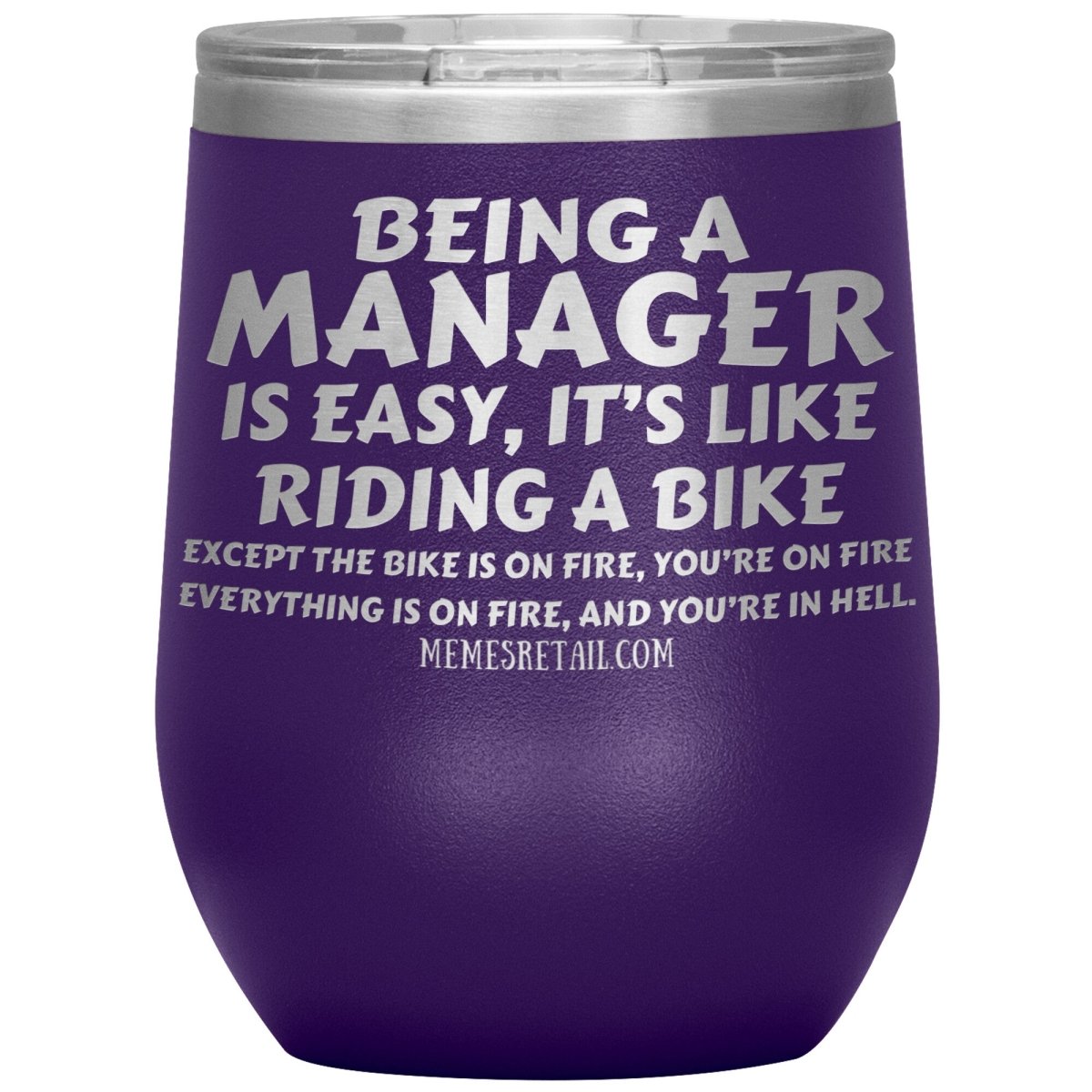 Being a manager is easy Tumblers, 12oz Wine Insulated Tumbler / Purple - MemesRetail.com
