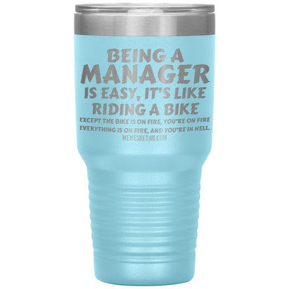 Being a manager is easy Tumblers, 30oz Insulated Tumbler / Light Blue - MemesRetail.com