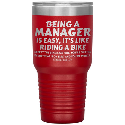Being a manager is easy Tumblers, 30oz Insulated Tumbler / Red - MemesRetail.com