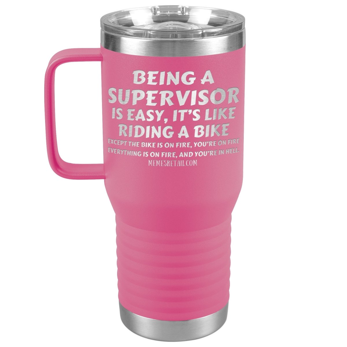 Being a supervisor is easy... 12oz, 20oz and 30oz Tumblers - Memes Retail