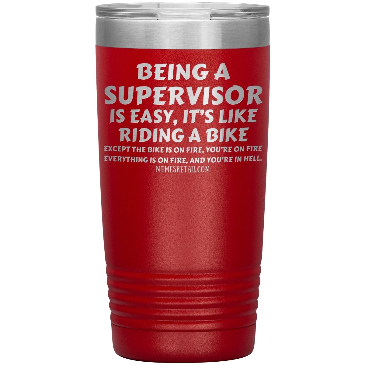 Being a supervisor is easy... 12oz, 20oz and 30oz Tumblers - Memes Retail