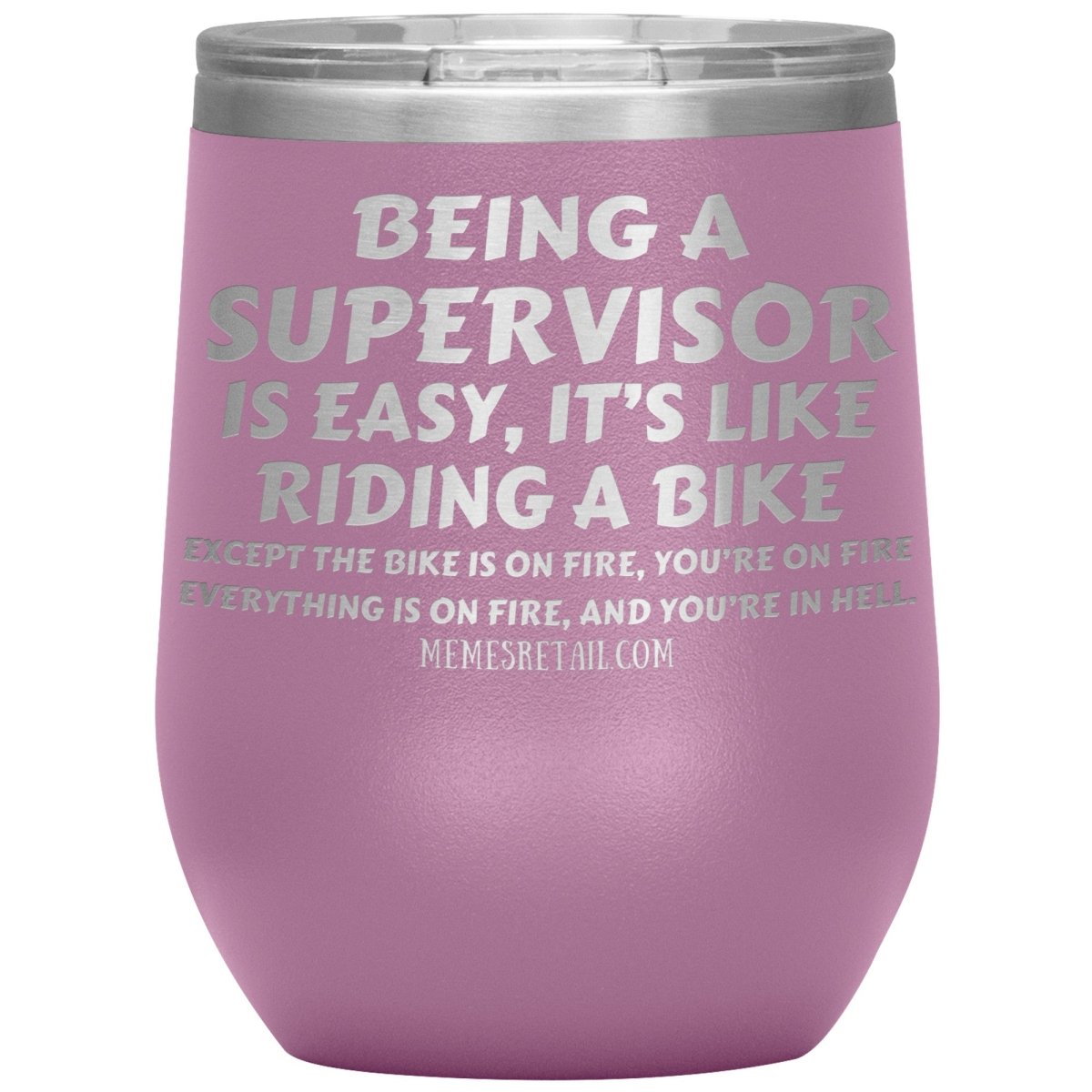 Being a supervisor is easy... 12oz, 20oz and 30oz Tumblers - Memes Retail