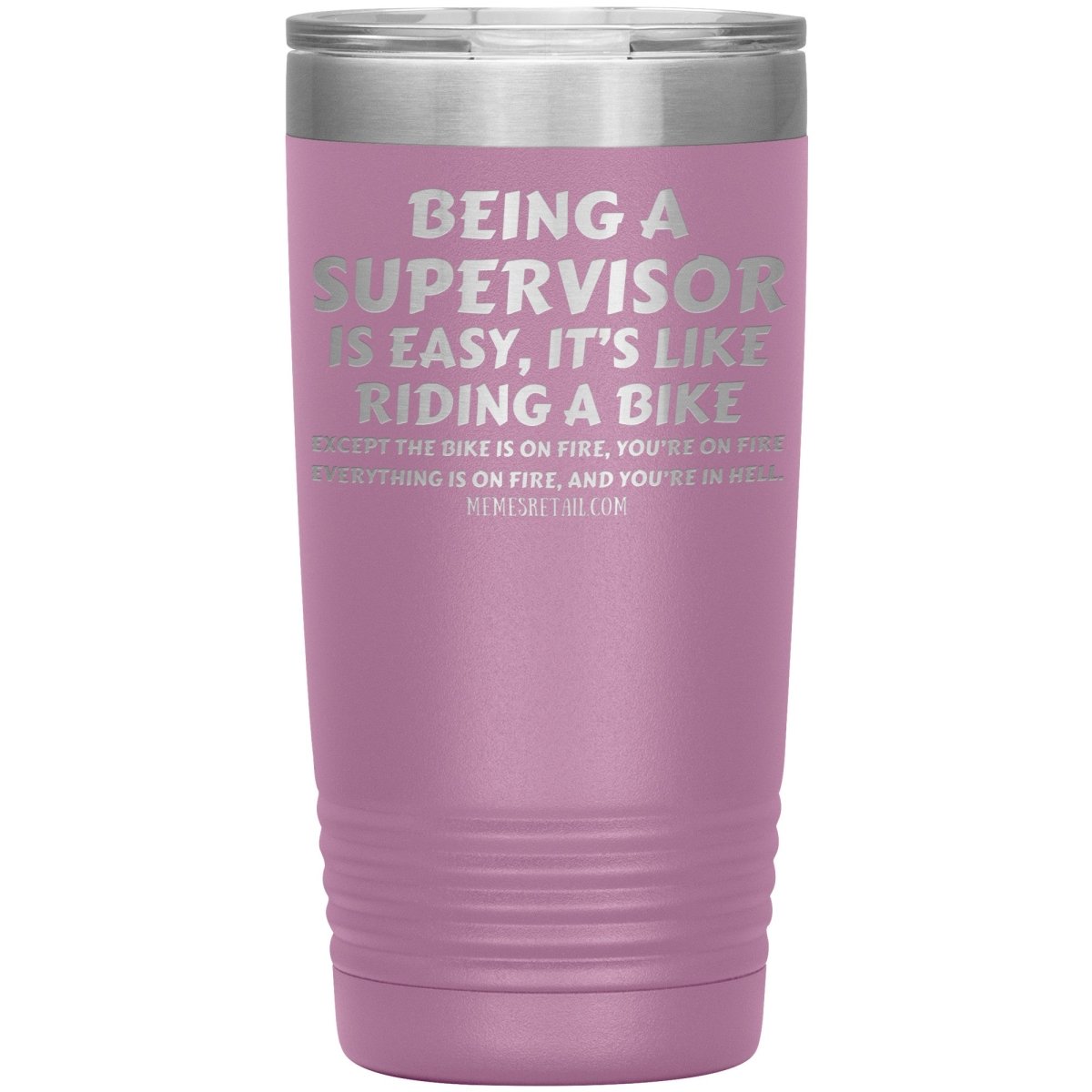 Being a supervisor is easy... 12oz, 20oz and 30oz Tumblers - Memes Retail