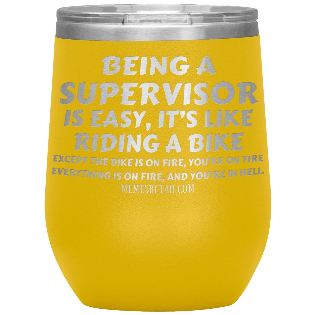 Being a supervisor is easy... 12oz, 20oz and 30oz Tumblers - Memes Retail