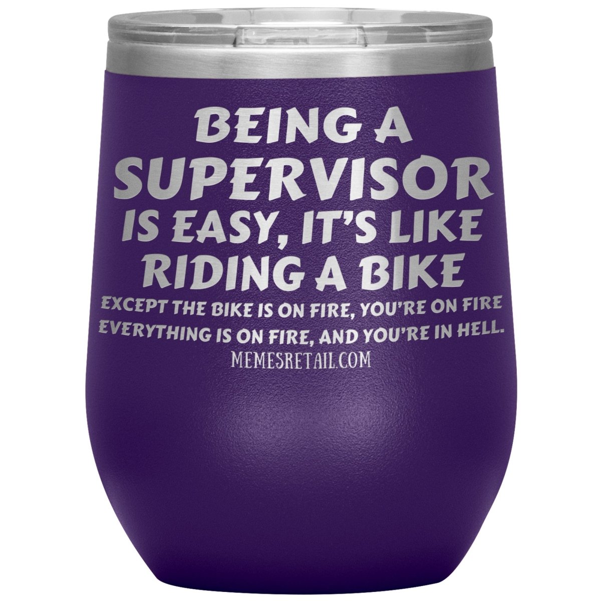 Being a supervisor is easy... 12oz, 20oz and 30oz Tumblers - Memes Retail