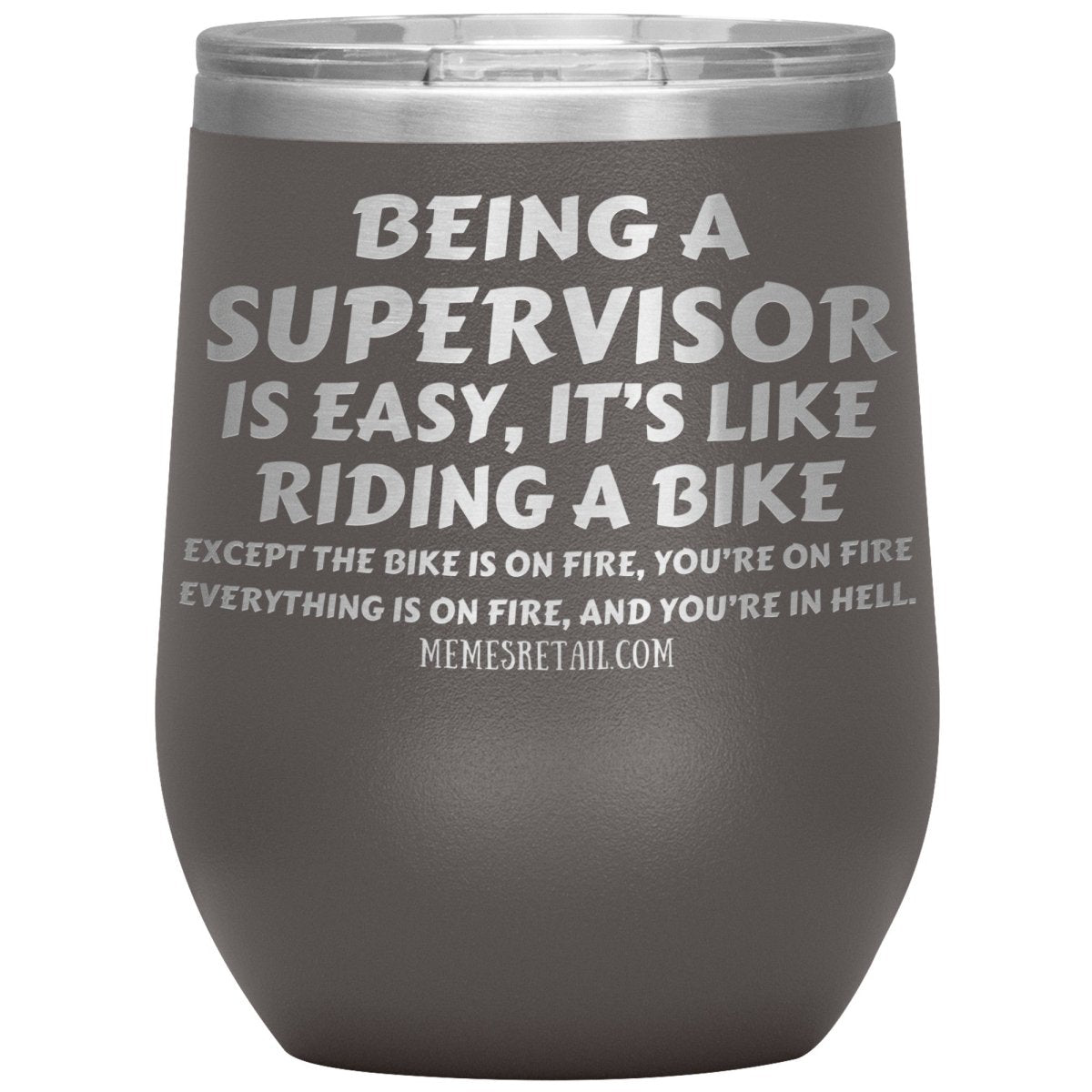 Being a supervisor is easy... 12oz, 20oz and 30oz Tumblers - Memes Retail