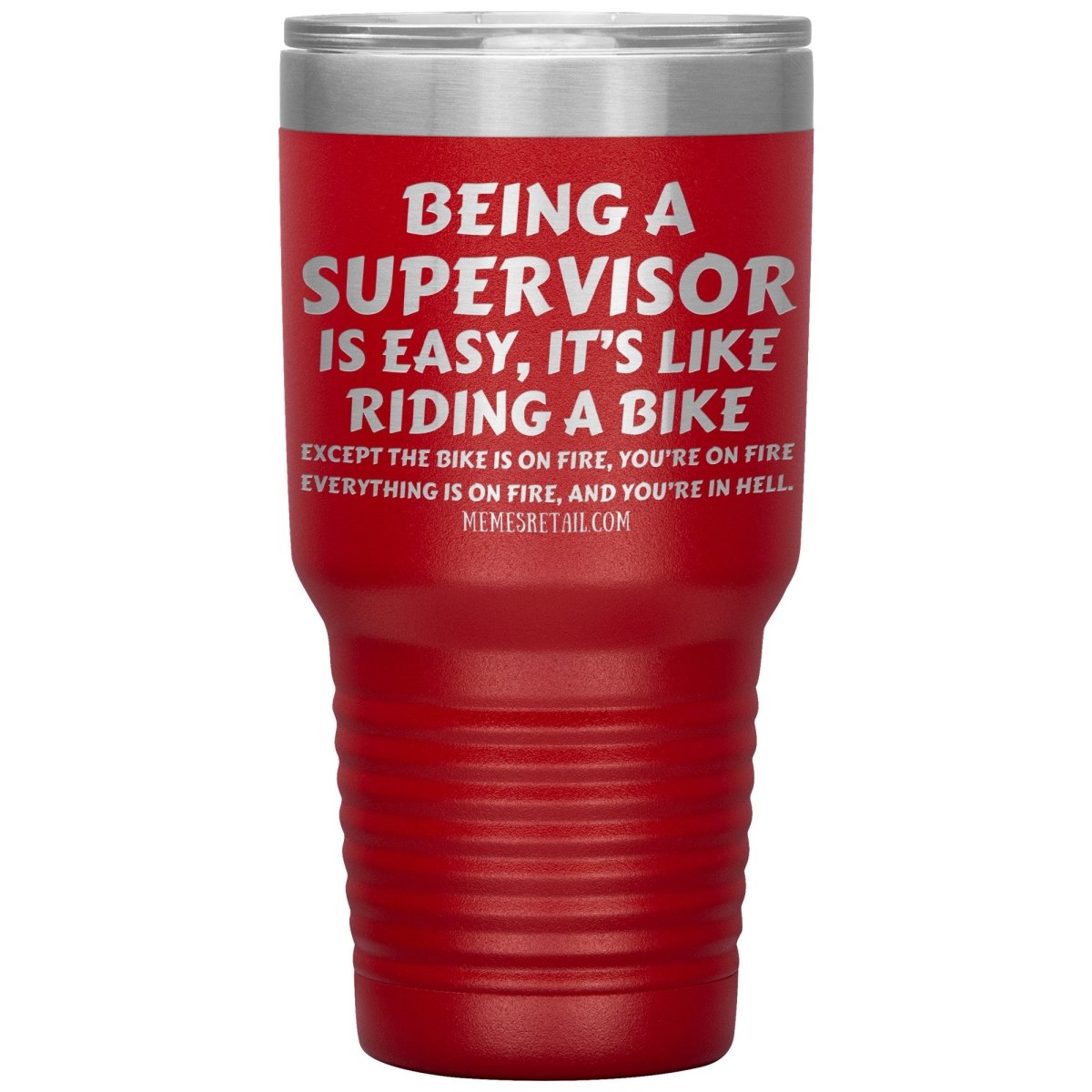 Being a supervisor is easy... 12oz, 20oz and 30oz Tumblers - Memes Retail