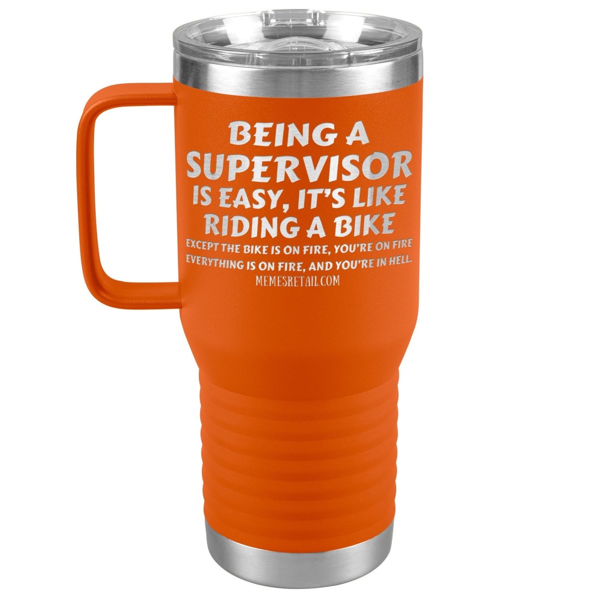 Being a supervisor is easy... 12oz, 20oz and 30oz Tumblers - Memes Retail