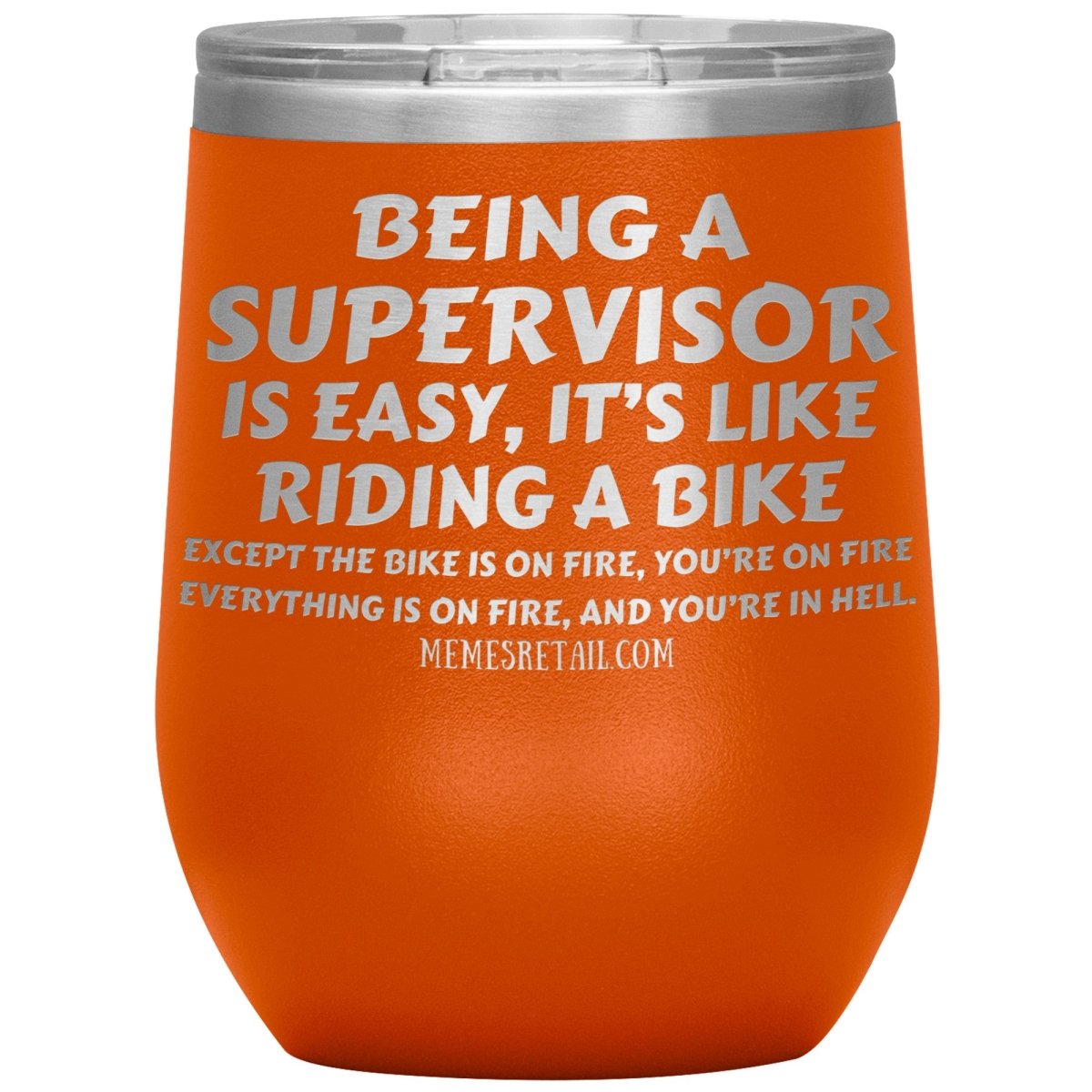 Being a supervisor is easy... 12oz, 20oz and 30oz Tumblers - Memes Retail