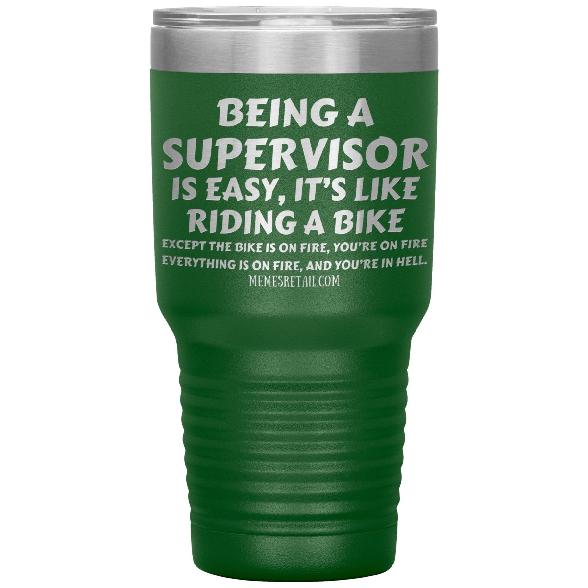 Being a supervisor is easy... 12oz, 20oz and 30oz Tumblers - Memes Retail