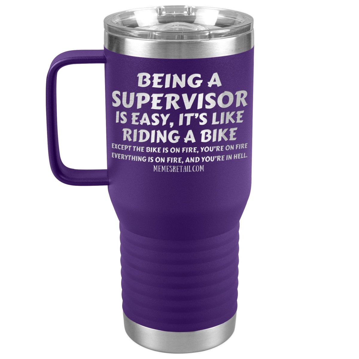 Being a supervisor is easy... 12oz, 20oz and 30oz Tumblers - Memes Retail