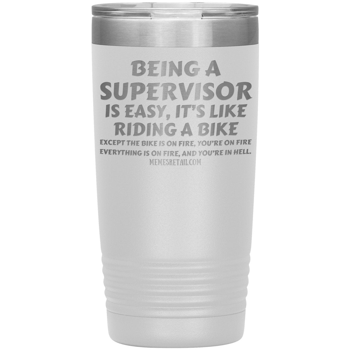 Being a supervisor is easy... 12oz, 20oz and 30oz Tumblers - Memes Retail