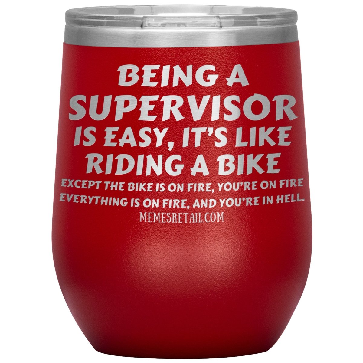 Being a supervisor is easy... 12oz, 20oz and 30oz Tumblers - Memes Retail