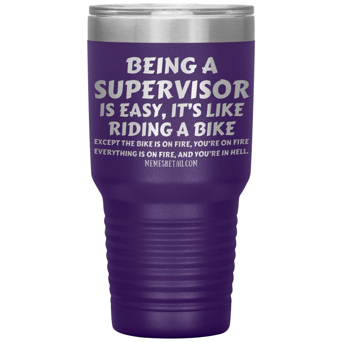 Being a supervisor is easy... 12oz, 20oz and 30oz Tumblers - Memes Retail