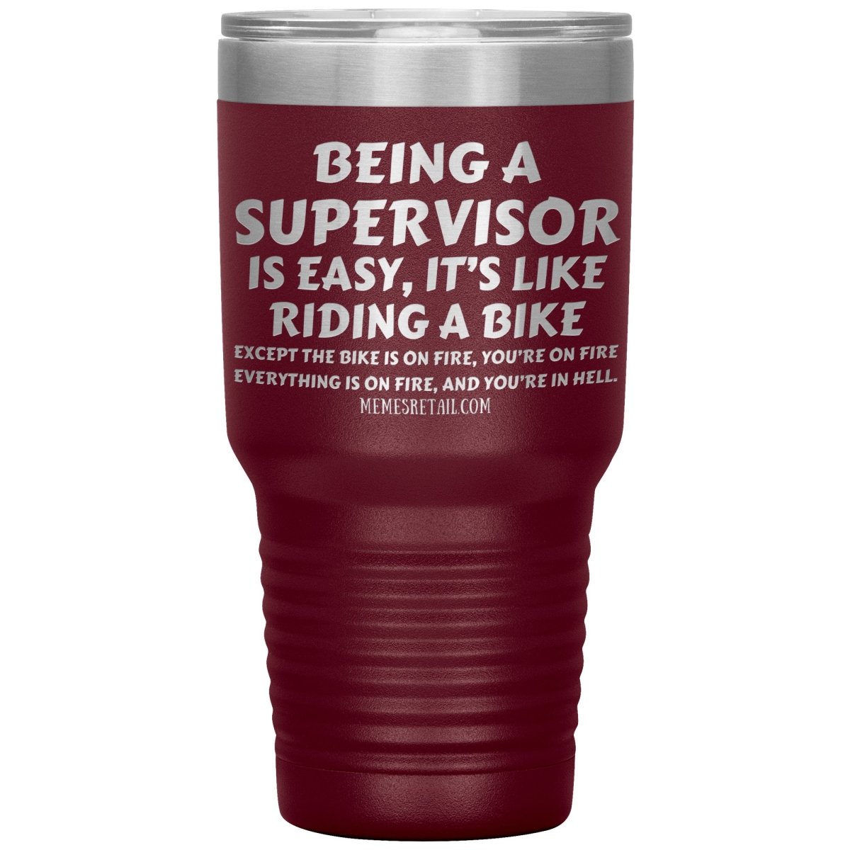 Being a supervisor is easy... 12oz, 20oz and 30oz Tumblers - Memes Retail