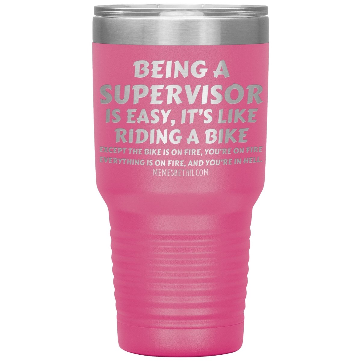 Being a supervisor is easy... 12oz, 20oz and 30oz Tumblers - Memes Retail