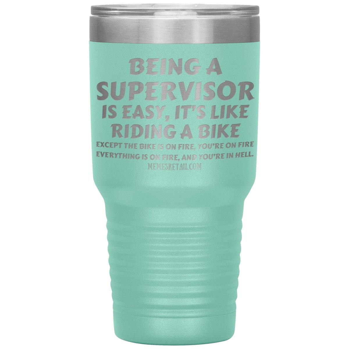 Being a supervisor is easy... 12oz, 20oz and 30oz Tumblers - Memes Retail
